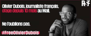 Mali le journaliste Olivier Dubois est toujours otage