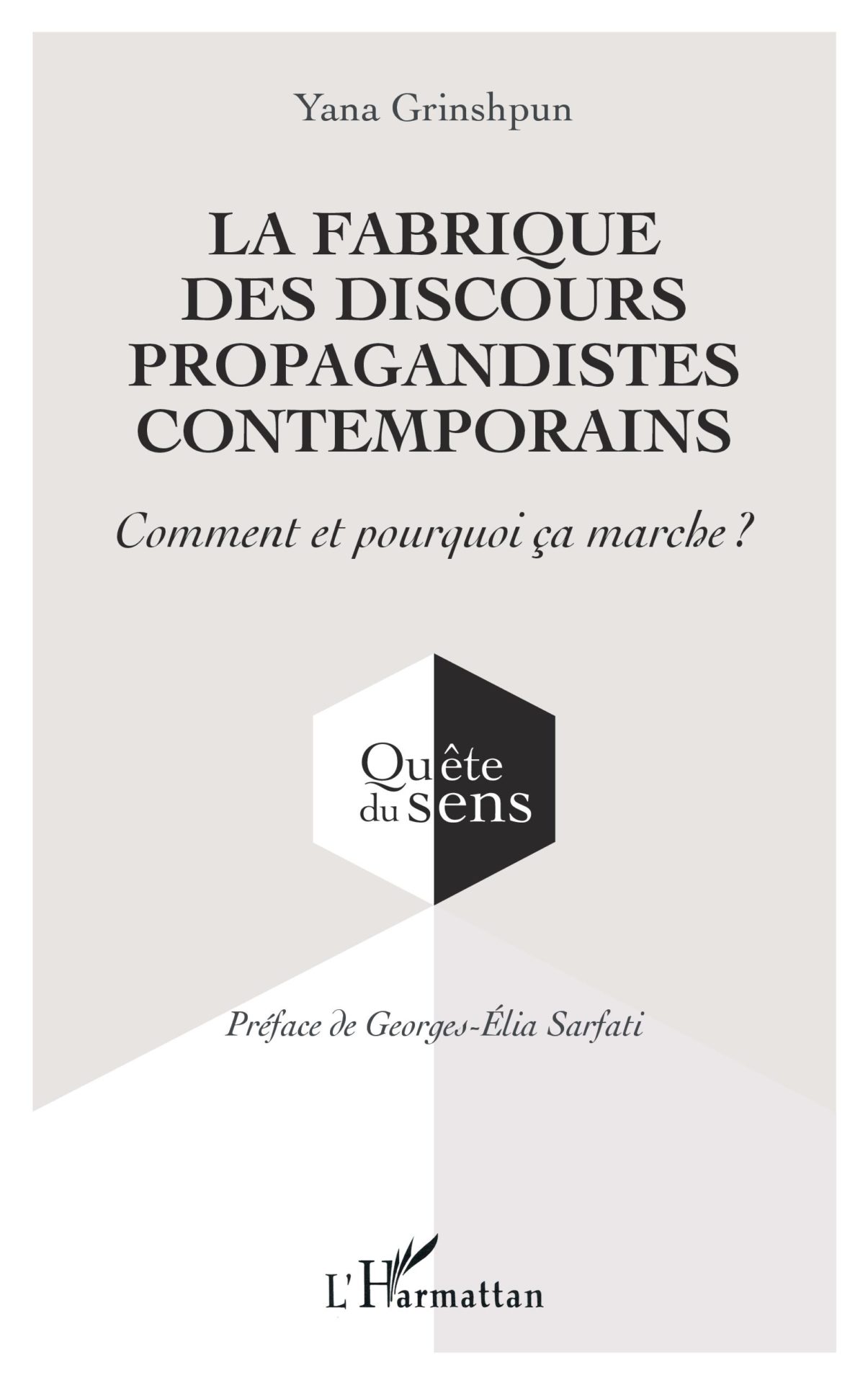 LA FABRIQUE DES DISCOURS PROPAGANDISTES CONTEMPORAINS