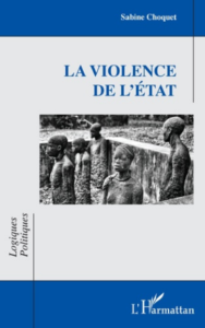 LA VIOLENCE de l'ETAT Sabine Choquet